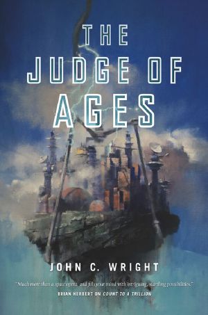 [Count to the Eschaton Sequence 03] • The Judge of Ages (Count to a Trillion Book 3)